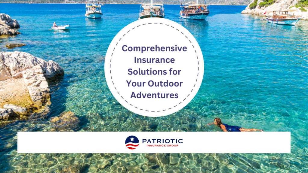 Insurance Solutions for Your Outdoor Adventures